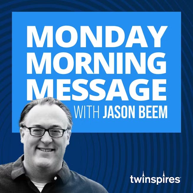 Monday Morning Message with Jason Beem Oct. 28, 2024 TwinSpires